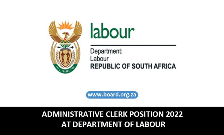 ADMINISTRATIVE CLERK POSITION 2022 AT DEPARTMENT OF LABOUR