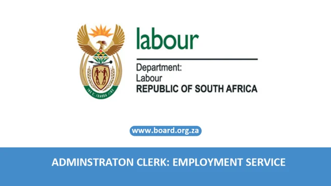 ADMINSTRATON CLERK: EMPLOYMENT SERVICE