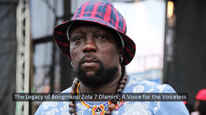 The Legacy of Bonginkosi Zola 7 Dlamini: A Voice for the Voiceless