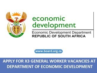 APPLY FOR X3 GENERAL WORKER VACANCIES AT DEPARTMENT OF ECONOMIC DEVELOPMENT
