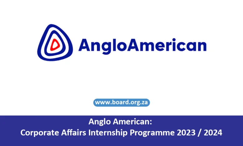 Anglo American: Corporate Affairs Internship Programme 2023 / 2024