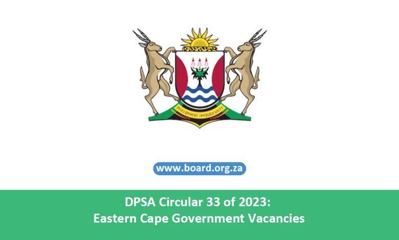 DPSA Circular 33 of 2023: Eastern Cape Government Vacancies