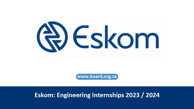 Eskom: Engineering Internships 2023 / 2024