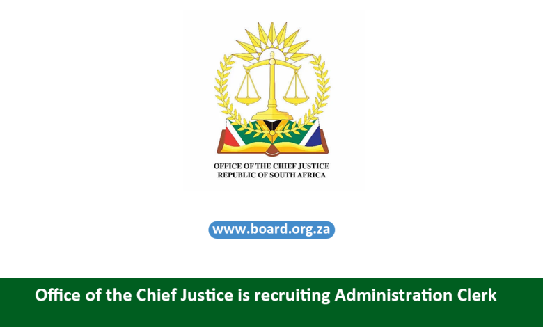 Office of the Chief Justice is recruiting Administration Clerk