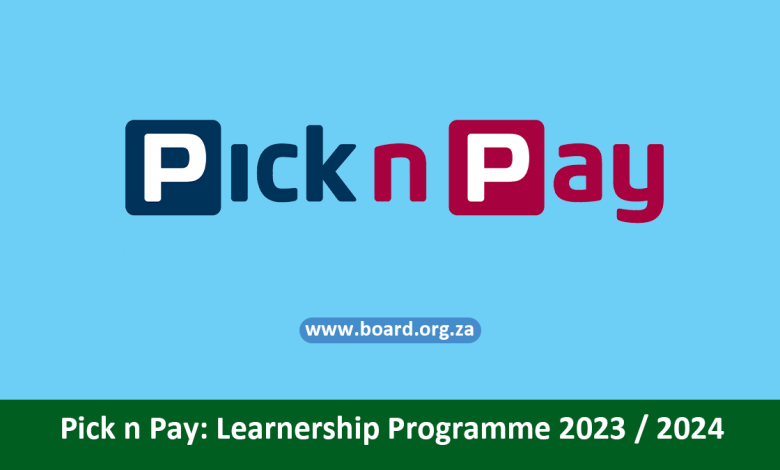 Pick n Pay: Learnership Programme 2023 / 2024