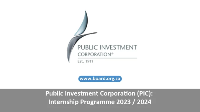 Public Investment Corporation (PIC): Internship Programme 2023 / 2024