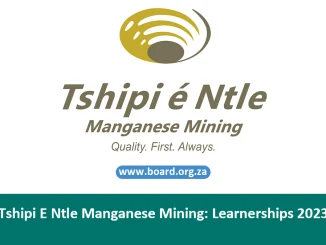 Tshipi E Ntle Manganese Mining: Learnerships 2023