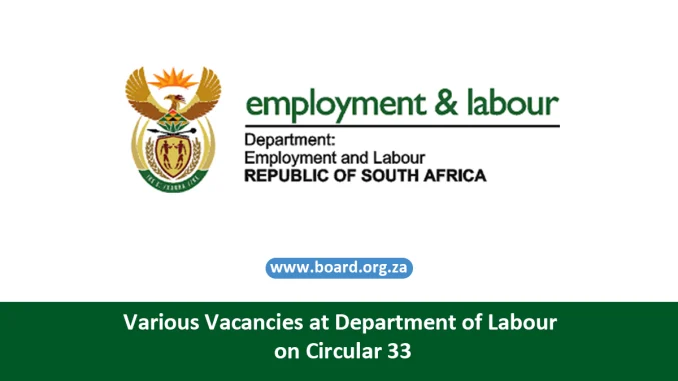 Various Vacancies at Department of Labour on Circular 33