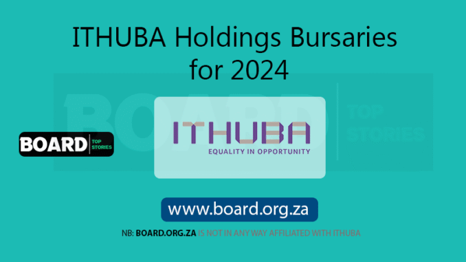 ITHUBA Holdings Bursaries for 2024