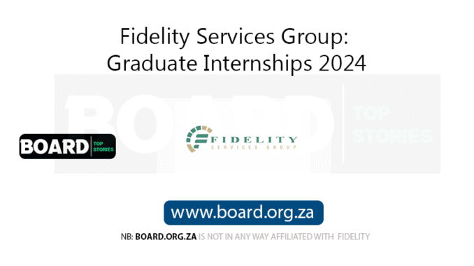 Fidelity Services Group: Graduate Internships 2024