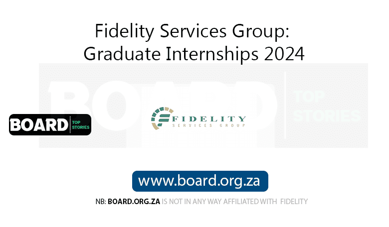 Fidelity Services Group: Graduate Internships 2024