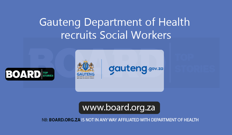 Gauteng Department of Health recruits Social Workers