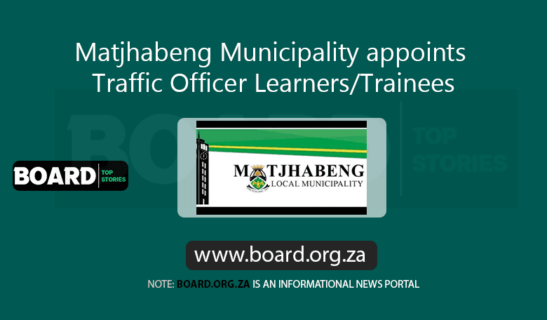 Matjhabeng Municipality appoints Traffic Officer Learners/Trainees