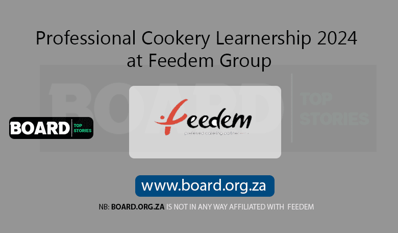 Professional Cookery Learnership 2024 at Feedem Group