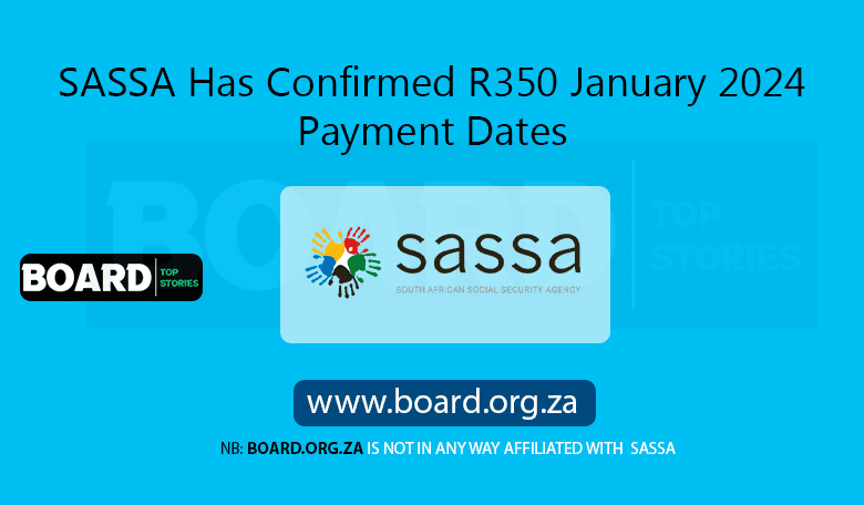 SASSA Has Confirmed R350 January 2024 Payment Dates