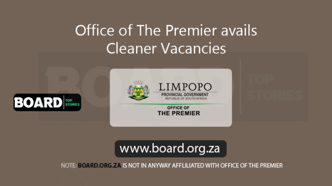 Office of The Premier avails Cleaner Vacancies