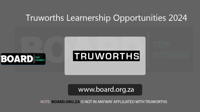 Truworths Learnership Opportunities 2024