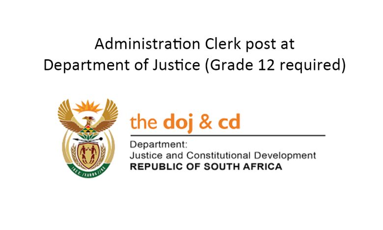 Administration Clerk post at Department of Justice (Grade 12 required)