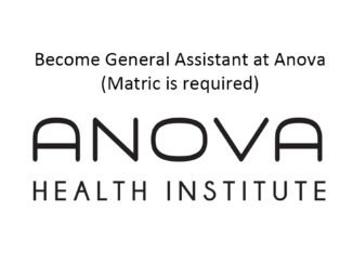 Become General Assistant at Anova (Matric is required)