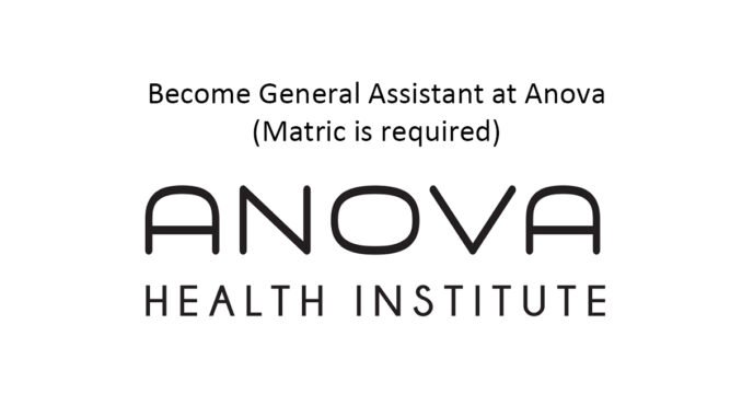Become General Assistant at Anova (Matric is required)