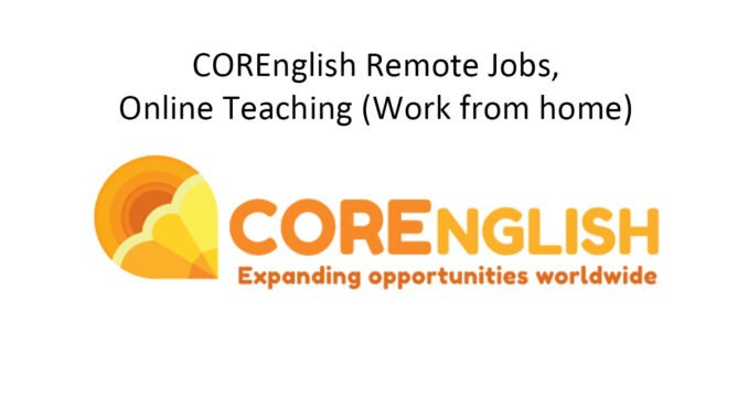 COREnglish Remote Jobs, Online Teaching (Work from home)