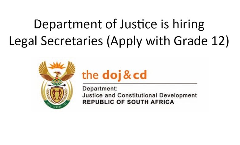 Department of Justice is hiring Legal Secretaries (Apply with Grade 12)