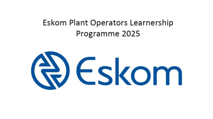 Eskom Plant Operators Learnership Programme 2025