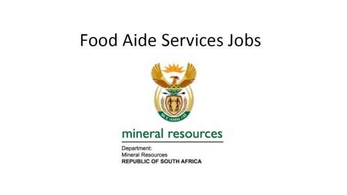 Food Aide Services Jobs at Department of Mineral Resources and Energy