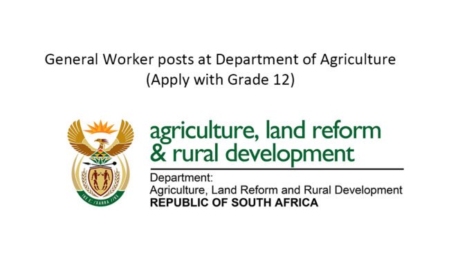 General Worker posts at Department of Agriculture (Apply with Grade 12)