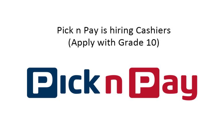 Pick n Pay is hiring Cashiers (Apply with Grade 10)