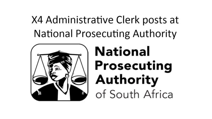 X4 Administrative Clerk posts at National Prosecuting Authority