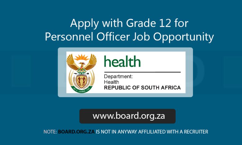 Apply with Grade 12 for Personnel Officer Job Opportunity