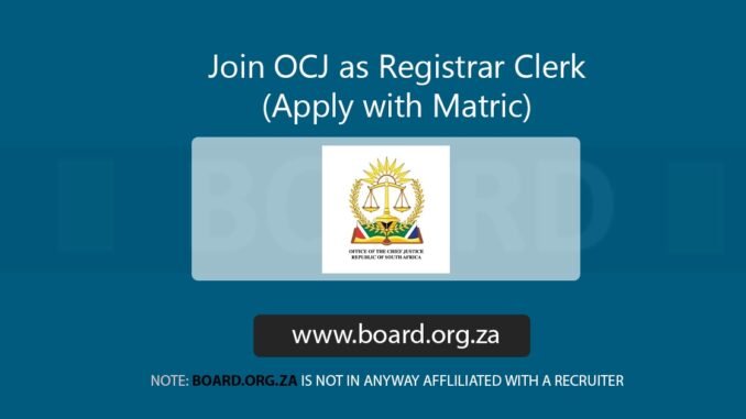 Join OCJ as Registrar Clerk (Apply with Matric)