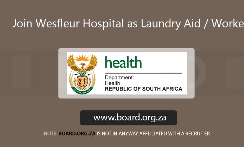 Join Wesfleur Hospital as Laundry Aid / Worker