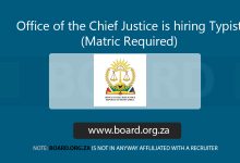 Office of the Chief Justice is hiring Typist (Matric Required)