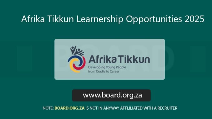 Afrika Tikkun Learnership Opportunities 2025