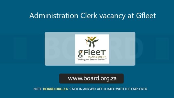 Administration Clerk vacancy at Gfleet