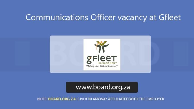 Apply for Communications Officer vacancy at Gfleet