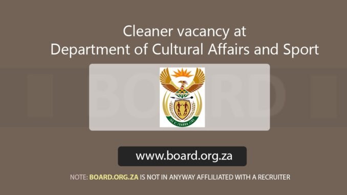 Cleaner vacancy at Department of Cultural Affairs and Sport