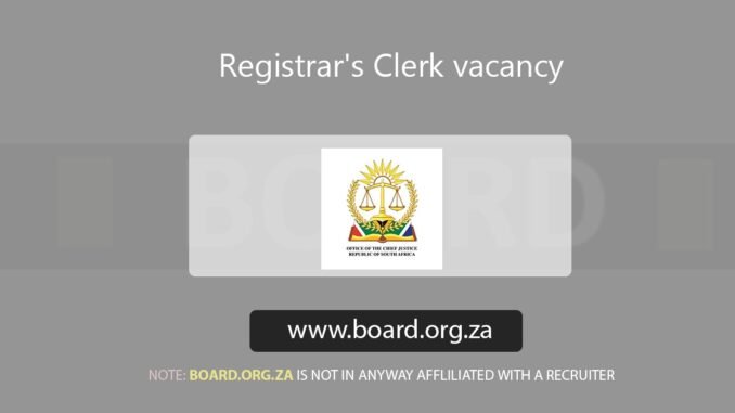 Registrar's Clerk vacancy at Office of the Chief Justice
