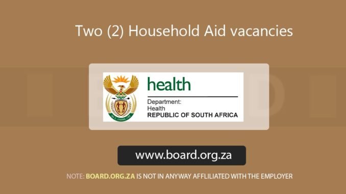 Two (2) Household Aid vacancies at Department of Health
