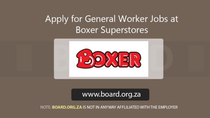Apply for General Worker Jobs at Boxer Superstores